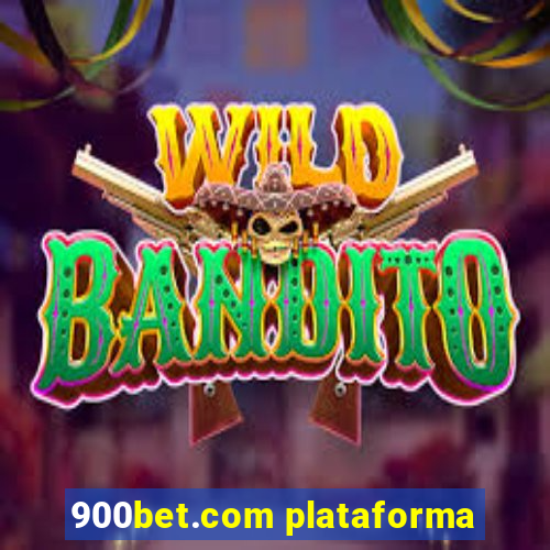 900bet.com plataforma